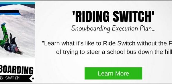 How to master switch riding on a snowboard