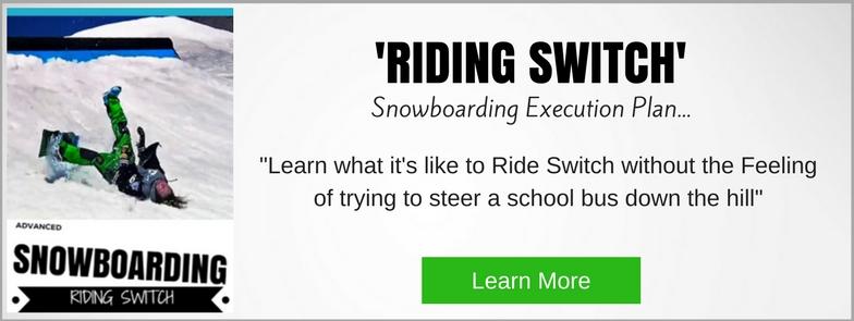 How to master switch riding on a snowboard